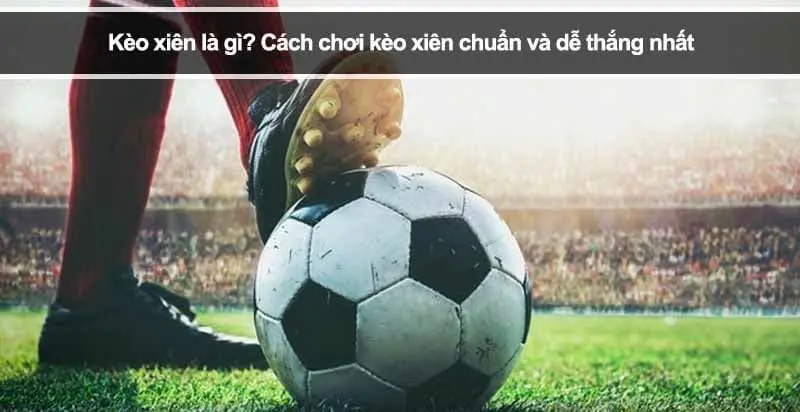 Cách tính tiền trong kèo cược xiên